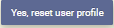 Reset User Profile Button