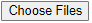 Choose Files button